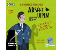 Arsene Lupin – dżentelmen włamywacz.  Tom 6. Złodziej kontra bandyta