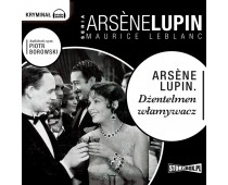 Arsène Lupin. Dżentelmen włamywacz
