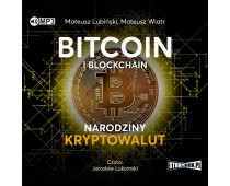 Bitcoin i blockchain. Narodziny kryptowalut