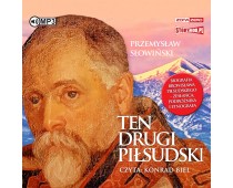 Ten drugi Piłsudski. Biografia Bronisława Piłsudskiego – zesłańca, podróżnika i etnografa