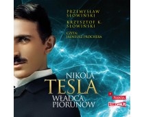 Nikola Tesla. Władca piorunów