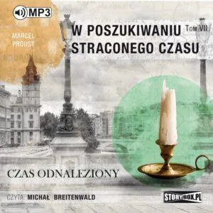 W poszukiwaniu straconego czasu. Tom VII. Czas odnaleziony