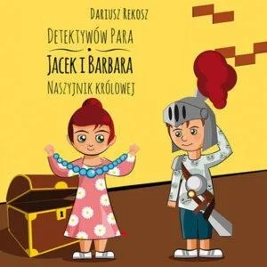 Detektywów para - Jacek i Barbara. Naszyjnik królowej