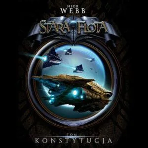 Stara flota. Tom 1. Konstytucja