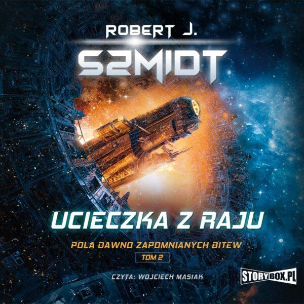 9788381947343-pola-dawno-zapomnianych-bitew_-tom-2_-ucieczka-z-raju-audiobook