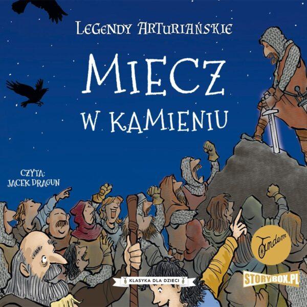 9788382332544-legendy-arturianskie_-tom-3_-miecz-w-kamieniu-audiobook