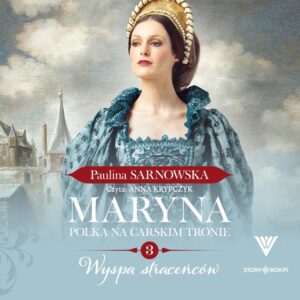 Maryna. Polka na carskim tronie. Tom 3. Wyspa straceńców