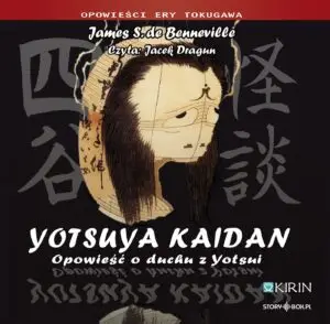 Yotsuya Kaidan. Opowieść o duchu z Yotsui