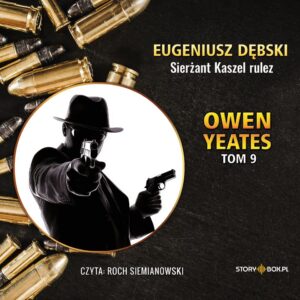 Owen Yeates. Tom 9. Sierżant Kaszel rulez
