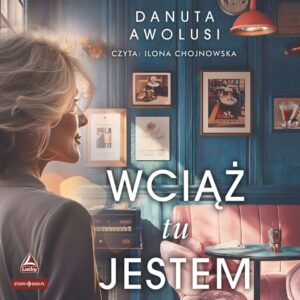 Wciąż tu jestem