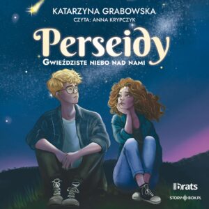 Gwieździste niebo nad nami. Tom 1. Perseidy